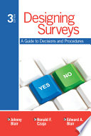 Designing surveys : a guide to decisions and procedures / Johnny Blair, Ronald F. Czaja, Edward A. Blair.