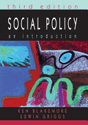 Social policy : an introduction / Ken Blakemore and Edwin Griggs.