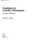 Handbook for scientific photography / Alfred A. Blaker.