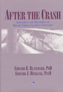 After the crash : assessment and treatment of motor vehicle accident survivors / Edward B. Blanchard, Edward J. Hickling.
