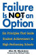 Failure is not an option : six principles that guide student achievement in high-performing schools / Alan M. Blankstein ; foreword by Michael Fullan.