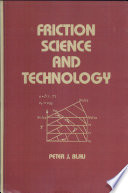 Friction science and technology / Peter J. Blau.