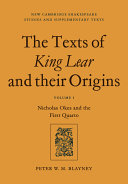 The texts of King Lear and their origins. Peter W.M. Blayney.