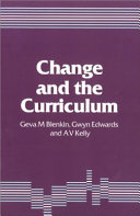 Change and the curriculum / by Geva M. Blenkin, Gwyn Edwards and A. V. Kelly.