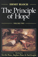 The principle of hope / [by] Ernst Bloch, translated by Neville Plaice, Stephen Plaice and Paul Knight