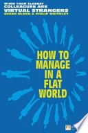 How to manage in a flat world : get connected to your team - wherever they are / Susan Bloch and Philip Whiteley.