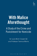 With malice aforethought : a study of the crime and punishment for homicide /.