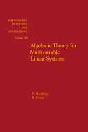 Algebraic theory for multivariable linear systems / Hans Blomberg and Raimo Ylinen.