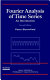 Fourier analysis of time series : an introduction / Peter Bloomfield.