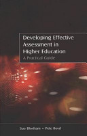Developing effective assessment in higher education : a practical guide / Sue Bloxham, Pete Boyd.