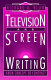 Television and screen writing : from concept to contract / Richard A. Blum.