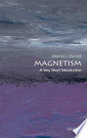 Magnetism : a very short introduction / Stephen Blundell.