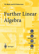 Further linear algebra / T.S. Blyth and E.F. Robertson.