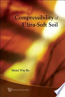 Compressibility of ultra-soft soil / Myint Win Bo.
