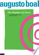 Rainbow of desire the Boal method of theatre and therapy / Augusto Boal.