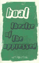 Theatre of the oppressed / by Augusto Boal.