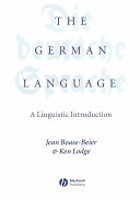 The German language : a linguistic introduction / Jean Boase-Beier and Ken Lodge.