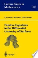 Painleve equations in the differential geometry of surfaces Alexander I. Bobenko, Ulrich Eitner.