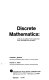 Discrete mathematics : applied algebra for computer and information science / (by) Leonard S. Bobrow, Michael A. Arbib.
