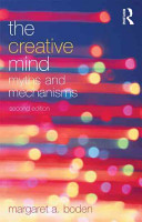The creative mind : myths and mechanisms / Margaret A. Boden.