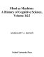 Mind as machine : a history of cognitive science. Margaret A. Boden.