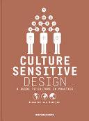 Culture sensitive design : a guide to culture in practice / Annemiek van Boeijen, Yvo Zijlstra.