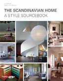The Scandinavian home : a style sourcebook / Lars Bolander, Heather Smith MacIsaac.