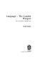 Language, the loaded weapon : the use and abuse of language today / Dwight Bolinger.