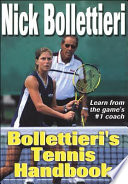 Bollettieri's tennis handbook / Nick Bollettieri.