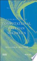 Understanding computational Bayesian statistics / William M. Bolstad.