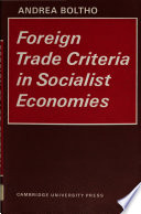 Foreign trade criteria in socialist economies / by Andrea Boltho.