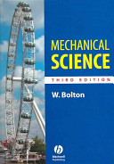 Mechanical science / W. Bolton.