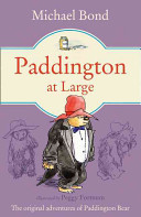 Paddington at large / Michael Bond ; illustrated by Peggy Fortnum.