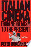 Italian cinema : from neorealism to the present /.