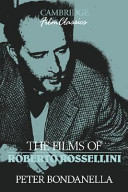 The films of Roberto Rossellini / Peter Bondanella.