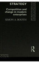 Crisis management strategy : competition and change in modern enterprises / Simon A. Booth.