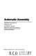 Automatic assembly / Geoffrey Boothroyd, Corrado Poli, Laurence E. Murch.