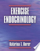 Exercise endocrinology / Katarina T. Borer.