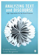 Analyzing text and discourse : eight approaches for the social sciences / Kristina Boreus, Goran Bergstrom.
