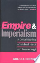 Empire and imperialism : a critical reading of Michael Hardt and Antonio Negri / Atilio A. Boron ; translated by Jessica Casiro.