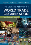 The law and policy of the World Trade Organization : text, cases and materials.