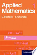 Applied mathematics / (by) L. Bostock, S. Chandler