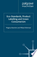 Eco-standards, product labelling and green consumerism Magnus Bostrom, Mikael Klintman.