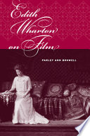 Edith Wharton on film / Parley Ann Boswell.