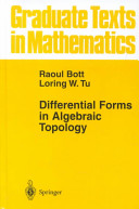 Differential forms in algebraic topology / Raoul Bott, Loring W. Tu.