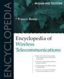 Encyclopedia of wireless telecommunications / Francis Botto.