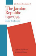 The Jacobin Republic 1792-1794 / Marc Bouloiseau ; translated by Jonathan Mandelbaum.