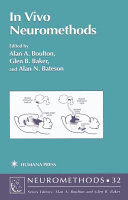In Vivo Neuromethods by Alan A. Boulton, Glen B. Baker, Alan N. Bateson.