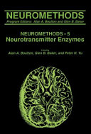 Neurotransmitter Enzymes edited by Alan A. Boulton, Glen B. Baker, Peter H. Yu.