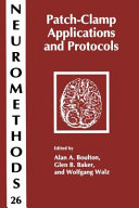 Patch-Clamp Applications and Protocols edited by Alan A. Boulton, Glen B. Baker, Wolfgang Walz.